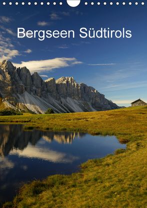Bergseen Südtirols (Wandkalender 2018 DIN A4 hoch) von G.,  Piet