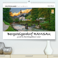 Bergsteigerdorf RAMSAU – Juwel im Berchtesgadener Land (Premium, hochwertiger DIN A2 Wandkalender 2023, Kunstdruck in Hochglanz) von Wilczek,  Dieter