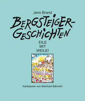 Bergsteigergeschichten / Jens Brand von Brand,  Jens