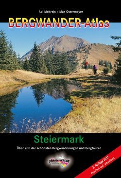 BERGWANDER-ATLAS STEIERMARK von Mokrejs,  Adi, Ostermayer,  Max