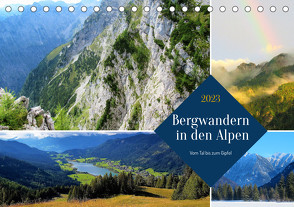 Bergwandern in den Alpen – vom Tal bis zum Gipfel (Tischkalender 2023 DIN A5 quer) von Gillner,  Martin