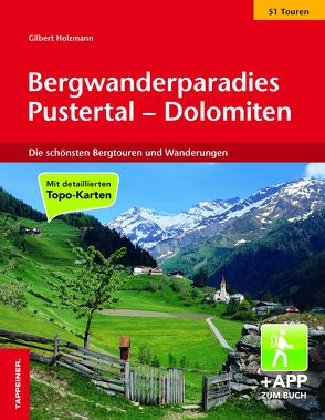 Bergwanderparadies Pustertal – Dolomiten von Holzmann,  Gilbert