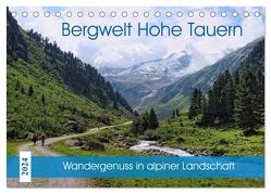Bergwelt Hohe Tauern – Wandergenuss in alpiner Landschaft (Tischkalender 2024 DIN A5 quer), CALVENDO Monatskalender von Frost,  Anja