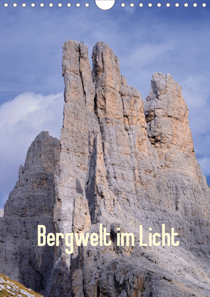 Bergwelt im Licht (Wandkalender 2021 DIN A4 hoch) von Kehl www.magical-light.de,  Michael