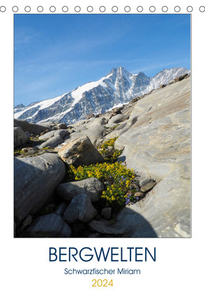 Bergwelten (Tischkalender 2024 DIN A5 hoch), CALVENDO Monatskalender von Miriam Schwarzfischer,  Fotografin