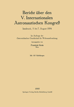 Bericht über den V. Internationalen Astronautischen Kongreß von Hecht,  Friedrich