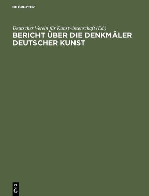 Bericht über die Arbeiten an den Denkmälern Deutscher Kunst, 2 von Deutscher Verein für Kunstwissenschaft