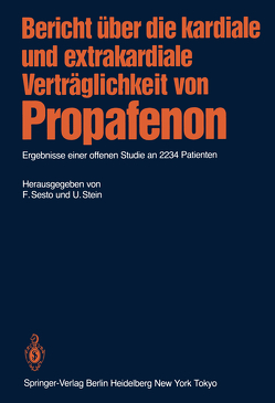Bericht über die kardiale und extrakardiale Verträglichkeit von Propafenon von Sesto,  Fred, Stein,  U.