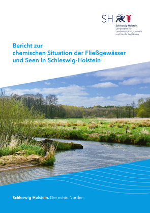 Bericht zur chemischen Situation der Fließgewässer und Seen in Schleswig-Holstein von Dr. Brunke,  M., Jarosch,  Maren