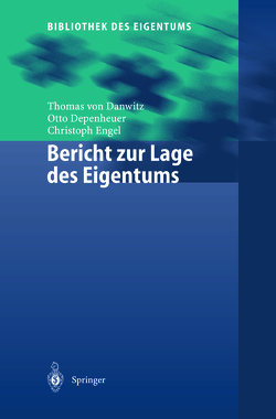 Bericht zur Lage des Eigentums von Danwitz,  Thomas von, Depenheuer,  Otto, Engel,  Christoph