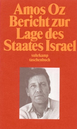 Bericht zur Lage des Staates Israel von Groffy,  Christoph, Koenen,  Krisztina, Oz,  Amos