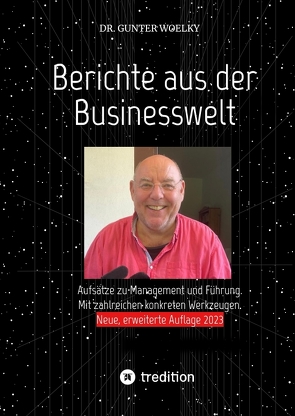 Berichte aus der Businesswelt von Woelky,  Gunter