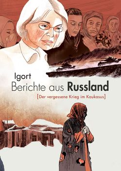 Berichte aus Russland von Igort, Matteoni,  Federica