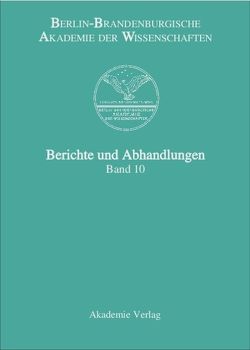 Berichte und Abhandlungen / Band 10 von Berlin-Brandenburgische Akademie der Wissenschaften