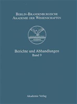 Berichte und Abhandlungen / Band 9 von Berlin-Brandenburgische Akademie der Wissenschaften