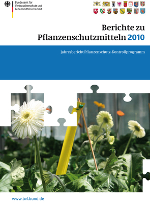 Berichte zu Pflanzenschutzmitteln 2010 von Dombrowski,  Saskia