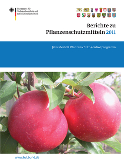 Berichte zu Pflanzenschutzmitteln 2011 von Dombrowski,  Saskia
