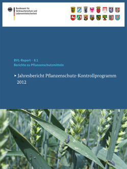Berichte zu Pflanzenschutzmitteln 2012 von Dombrowski,  Saskia