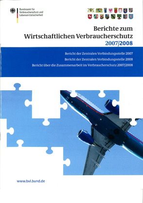 Berichte zum Wirtschaftlichen Verbraucherschutz 2007 und 2008 von Brandt,  Peter