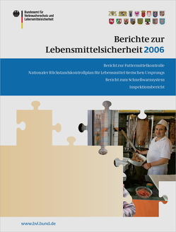 Berichte zur Lebensmittelsicherheit 2006 von Brandt,  Peter