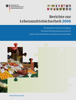 Berichte zur Lebensmittelsicherheit 2006 von Brandt,  Peter