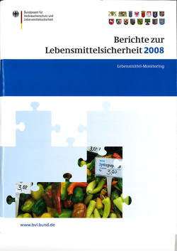 Berichte zur Lebensmittelsicherheit 2008 von Brandt,  Peter