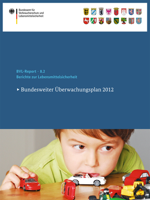 Berichte zur Lebensmittelsicherheit 2012 von Dombrowski,  Saskia
