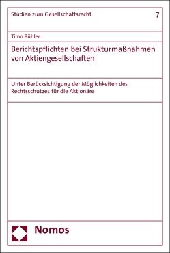 Berichtspflichten bei Strukturmaßnahmen von Aktiengesellschaften von Bühler,  Timo