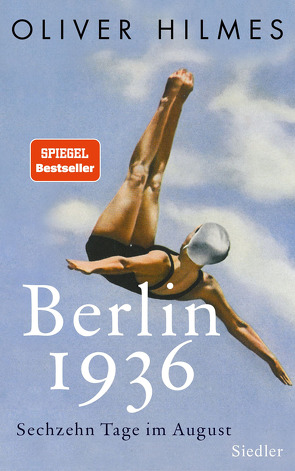 Berlin 1936 von Hilmes,  Oliver