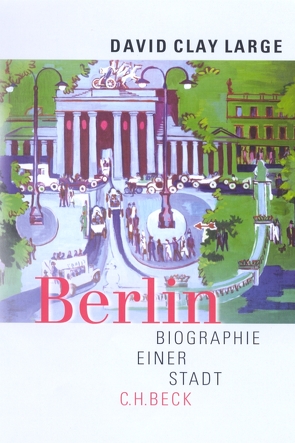 Berlin von Large,  David Clay, Siber,  Karl Heinz