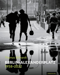 Berlin Alexanderplatz 1958–2022 von Billhardt,  Thomas, Dauenhauer,  Dascha