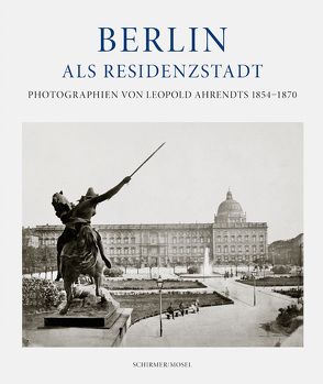 Berlin als Residenzstadt von Mayer-Wegelin,  Eberhard