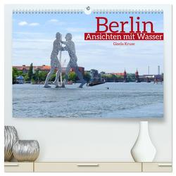 Berlin Ansichten mit Wasser (hochwertiger Premium Wandkalender 2024 DIN A2 quer), Kunstdruck in Hochglanz von Kruse,  Gisela