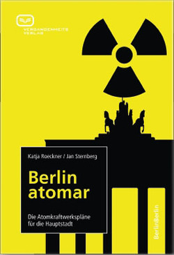 Berlin atomar von Roeckner,  Katja, Sternberg,  Jan