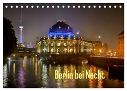 Berlin bei Nacht (Tischkalender 2024 DIN A5 quer), CALVENDO Monatskalender von steba,  steba