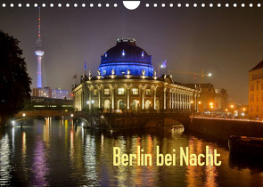 Berlin bei Nacht (Wandkalender 2022 DIN A4 quer) von steba