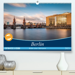Berlin – Bilder einer Metropole (Premium, hochwertiger DIN A2 Wandkalender 2021, Kunstdruck in Hochglanz) von Radivojac,  Vladan