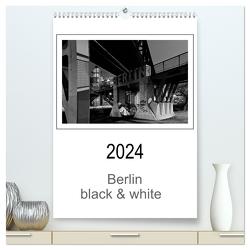 Berlin black & white (hochwertiger Premium Wandkalender 2024 DIN A2 hoch), Kunstdruck in Hochglanz von Schwendler,  Manfred