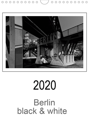Berlin black & white (Wandkalender 2020 DIN A4 hoch) von Schwendler,  Manfred