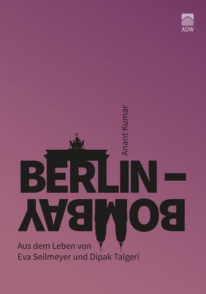 Berlin-Bombay von Kumar,  Anant, Suberg,  Ulrich