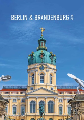 Berlin & Brandenburg 2024 – Bild-Kalender 23,7×34 cm – Regional-Kalender – Wandkalender – mit Platz für Notizen – Alpha Edition