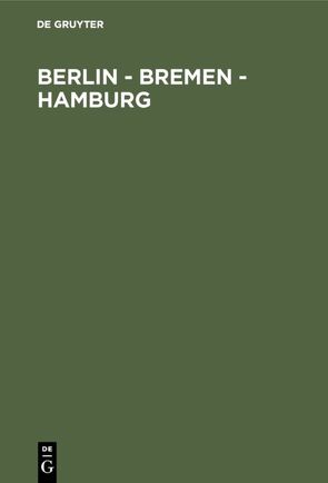 Berlin – Bremen – Hamburg