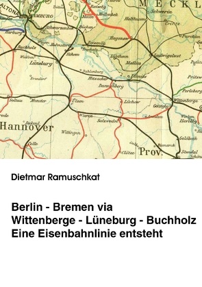 Berlin-Bremen via Wittenberge-Lüneburg-Buchholz von Ramuschkat,  Dietmar