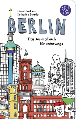Berlin – Das Ausmalbuch für unterwegs von Schmidt,  Katharina