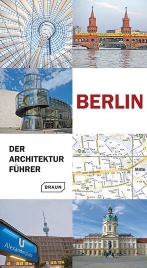 Berlin – Der Architekturführer von Braun,  Markus Sebastian