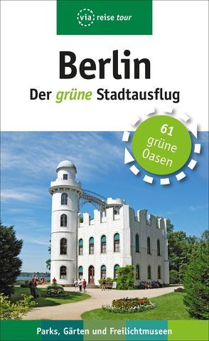 Berlin – Der grüne Stadtausflug von Kilimann,  Susanne, Sademann,  Anke