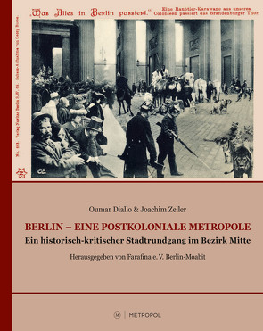 Berlin – Eine postkoloniale Metropole von Diallo,  Oumar, Zeller,  Joachim