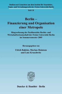 Berlin – Finanzierung und Organisation einer Metropole. von Baßeler,  Ulrich, Heintzen,  Markus, Kruschwitz,  Lutz