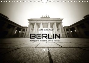 Berlin – Fotografie mit der Camera obscura (Wandkalender 2018 DIN A4 quer) von Haupthoff,  Manfred