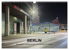 Berlin – fotografiert von Michael Allmaier (Wandkalender 2024 DIN A3 quer), CALVENDO Monatskalender von Allmaier,  Michael